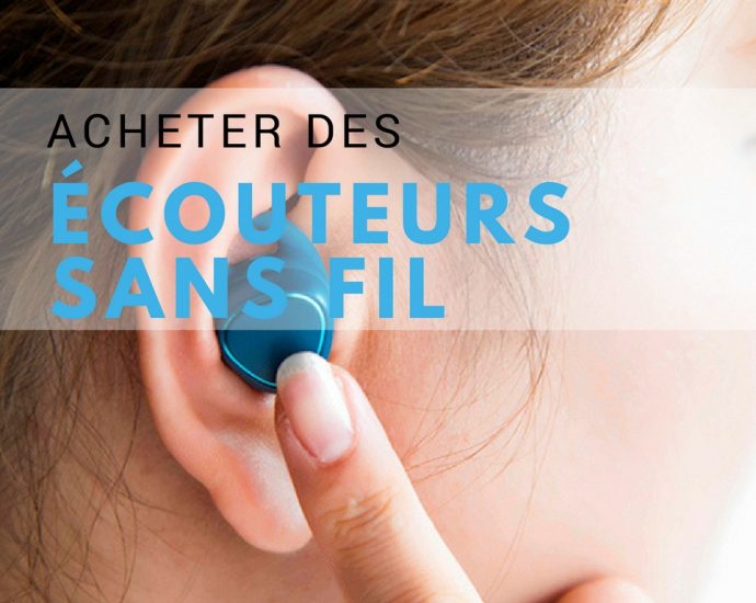 Comment choisir ses écouteurs sans fil ? - Bestbluetooth.fr Comment choisir ses écouteurs sans fil ?
